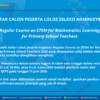 Daftar Peserta Lolos Seleksi Administrasi Regular Course on STEM for Mathematics Learning for Primary School Teachers 2026